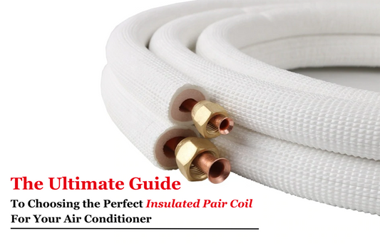 The Ultimate Guide to Choosing the Perfect Insulated Pair Coil for Your Air Conditioner